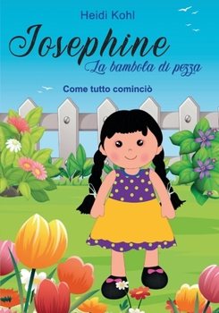 Paperback Josefine, La bambola di pezza: Come tutto cominciò [Italian] Book