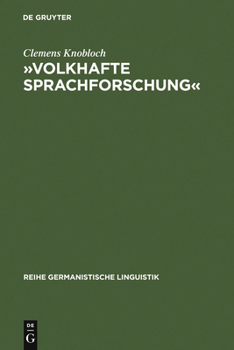 Volkhafte Sprachforschung: Studien Zum Umbau Der Sprachwissenschaft in Deutschland Zwischen 1918 Und 1945