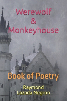 Paperback Werewolf & Monkeyhouse: Book of Poetry Book