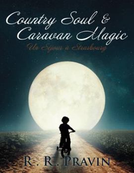 Paperback Country Soul & Caravan Magic: Un Séjour À Strasbourg Book