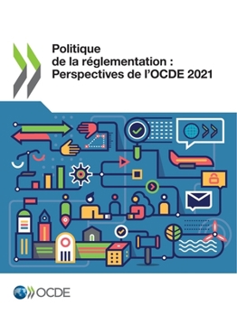Politique de la réglementation : Perspectives de l’OCDE 2021