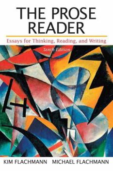 Paperback The Prose Reader with Access Code: Essays for Thinking, Reading, and Writing Book