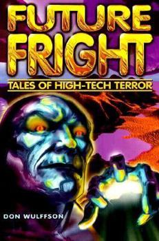Paperback Future Fright; Tales of High-Tech Terror Book