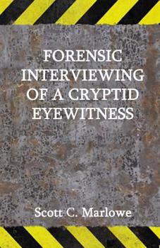 Paperback Forensic Interviewing of a Cryptid Eyewitness Book