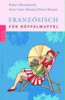 Pocket Book Französisch für Büffelmuffel (sprachen) [German] Book