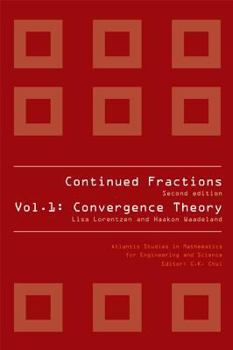 Hardcover Continued Fractions - Vol 1: Convergence Theory (2nd Edition) Book