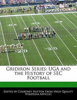 Gridiron Series : UGA and the History of SEC Football