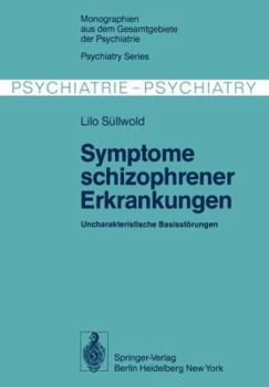 Paperback Symptome Schizophrener Erkrankungen: Uncharakteristische Basisstörungen [German] Book