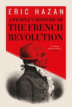 Paperback A People's History of the French Revolution Book