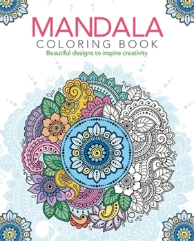 Paperback Mandala Coloring Book: Beautiful Designs to Inspire Creativity Book