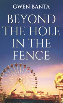 Hardcover Beyond the Hole in the Fence Book