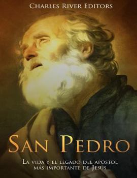 Paperback San Pedro: La vida y el legado del apóstol más importante de Jesús [Spanish] Book