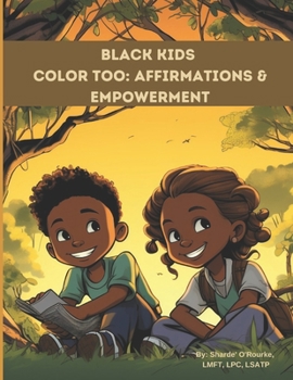 Paperback Black Kids Color Too: Affirmations & Empowerment Book