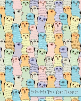 2020-2021 Two Year Planner: Pretty Pastel Meerkat Mob Cover on a Weekly Monthly Planner Organizer. Perfect 2 Year Motivational Planner, Agenda, ... dino lovers! (Meerkat Lovers 2 Year Planner)