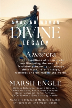 Paperback Amazing Woman Divine Legacy: A New Era of Feminine Prosperity Book