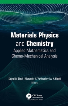Hardcover Materials Physics and Chemistry: Applied Mathematics and Chemo-Mechanical Analysis Book