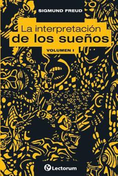 The Standard Edition of the Complete Psychological Works of Sigmund Freud: (1900) the Interpretation of Dreams