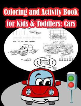 Paperback Coloring and Activity Book for Kids & Toddlers Cars: Fun Cars Activities for Kids. Coloring Pages, Count the number, Trace Lines and numbers, Mazes, D Book