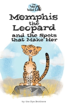 Hardcover Memphis the Leopard and the Spots that Make Her Book