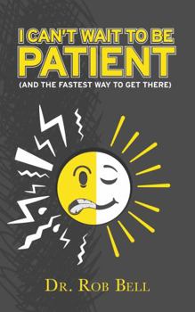 Paperback I Can't Wait To Be Patient Book