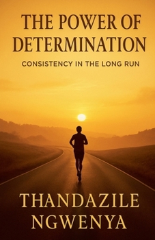 Paperback The Power of Determination - Consistency in the Long Run Book