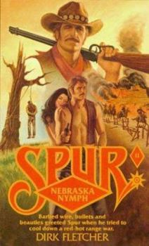 Nebraska Nymph - Book #11 of the Spur
