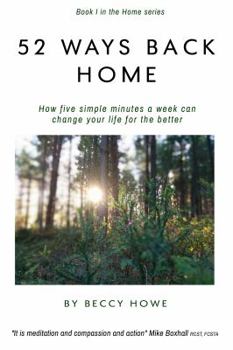 Paperback 52 ways back home: How five simple minutes a week can change your life for the better Book