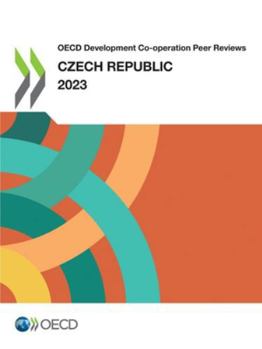 Paperback OECD Development Co-operation Peer Reviews: Czech Republic 2023 Book