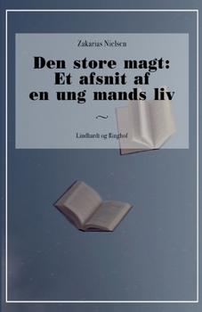 Den store magt: Et afsnit af en ung mands liv