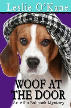 Woof at the Door - Book #4 of the Allie Babcock Mystery