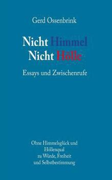 Paperback Nicht Himmel. Nicht Hölle: Essays und Zwischenrufe [German] Book