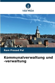 Kommunalverwaltung und -verwaltung (German Edition)