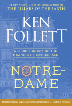 Hardcover Notre-Dame: A Short History of the Meaning of Cathedrals Book