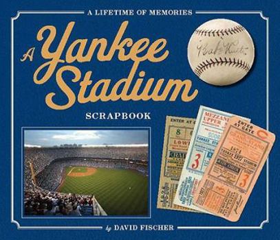 Hardcover A Yankee Stadium Scrapbook: A Lifetime of Memories Book
