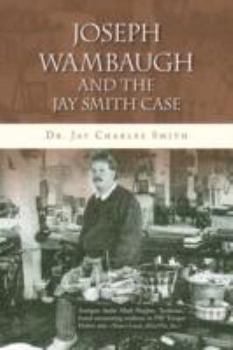 Paperback Joseph Wambaugh and the Jay Smith Case Book