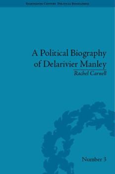 Hardcover A Political Biography of Delarivier Manley Book