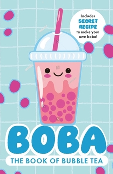 Hardcover Boba: The Book of Bubble Tea Book