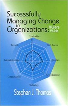 Hardcover Successfully Managing Change in Organizations: A User's Guide [With Disk] Book