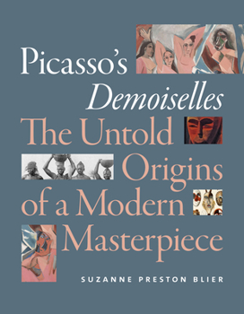 Hardcover Picasso's Demoiselles: The Untold Origins of a Modern Masterpiece Book