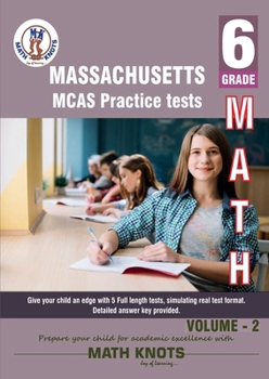 Massachusetts (MCAS) , 6th Grade MATH Practice Tests ,Volume 2 (Massachusetts State ( MCAS ) Test Prep)