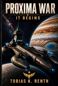 Paperback Proxima War: It Begins (Proxima War Series) Book