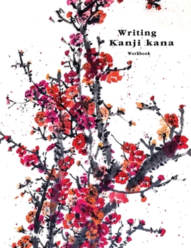 Japanese Kanji kana writing practice notebook Workbook: Basic Japanese Writing Genkouyoushi Paper Characters Essential for Student Hiragana Katakana ... Framework China Japan Botanical Water Theme