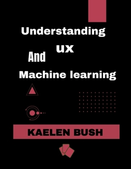 Paperback understanding ux and Machine learning Book