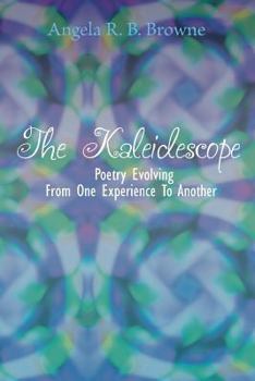 Paperback The Kaleidescope: Poetry Evolving from one experience to another Book