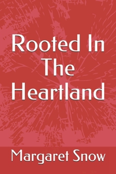Paperback Rooted In The Heartland Book
