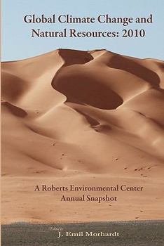 Paperback Global Climate Change and Natural Resources: 2010: A Roberts Environmental Center Annual Snapshot Book