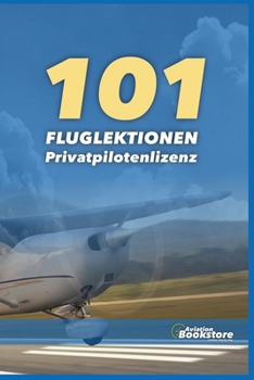 Paperback 101 Fluglektionen Privatpilotenlizenz [German] Book