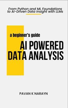 Paperback AI Powered Data Analysis: A Beginner's Guide Book