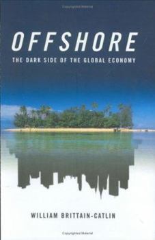 Hardcover Offshore: The Dark Side of the Global Economy Book