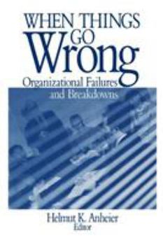 Paperback When Things Go Wrong: Organizational Failures and Breakdowns Book